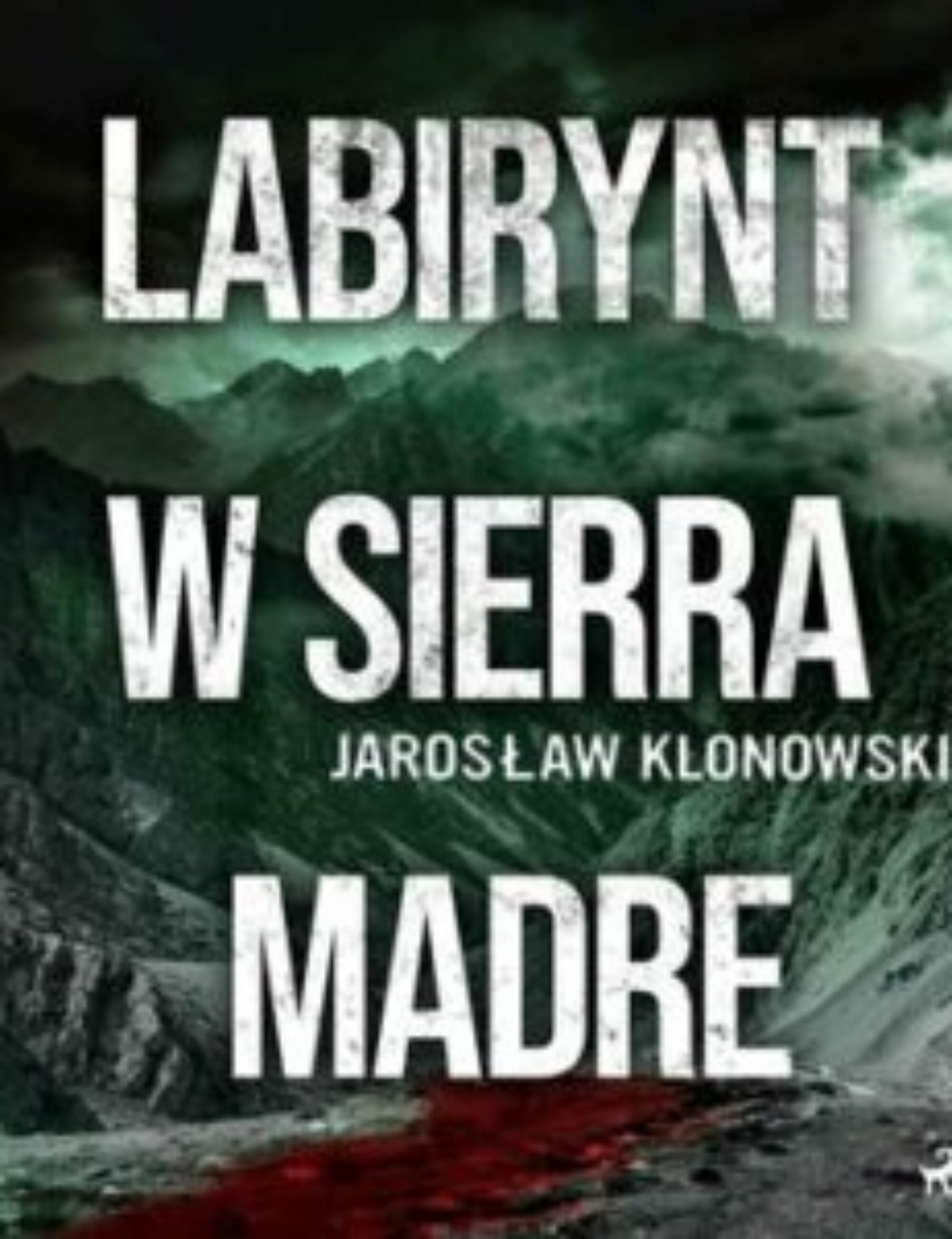 „Labirynt w Sierra Madre” (audiobook) – Jarosław Klonowski