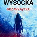 Bez wyjątku – Milena Wysocka