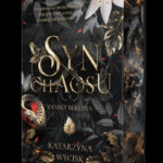 Syn Chaosu – Katarzyna Wycisk