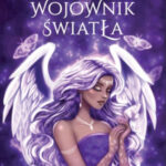 Wojownik światła – Agnieszka Matuszak