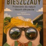 Read more about the article „Bieszczady. Przewodnik dla dużych i małych odkrywców” – Adrian Markowski
