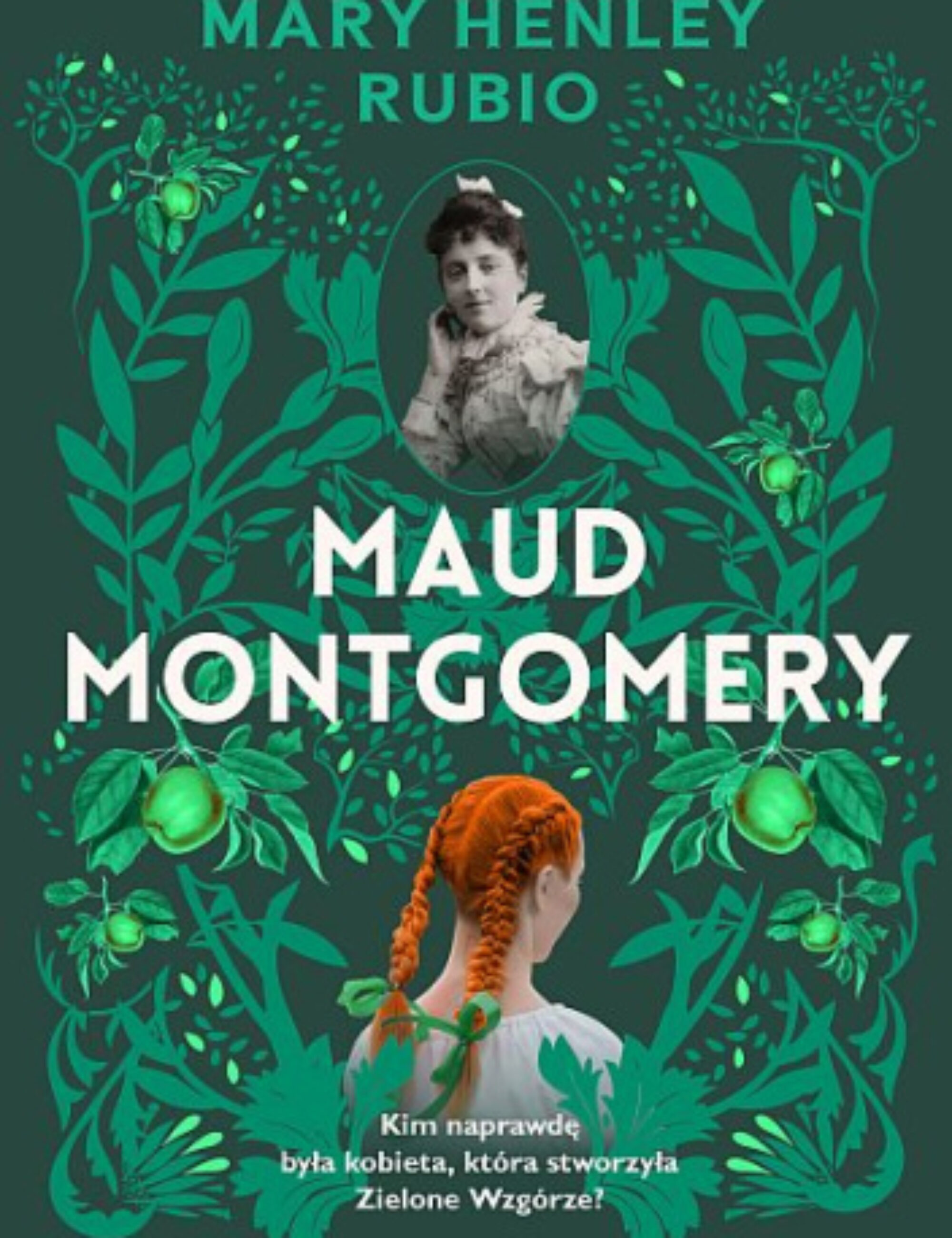 „Maud Montgomery. Uskrzydlona” – Mary Henley Rubio