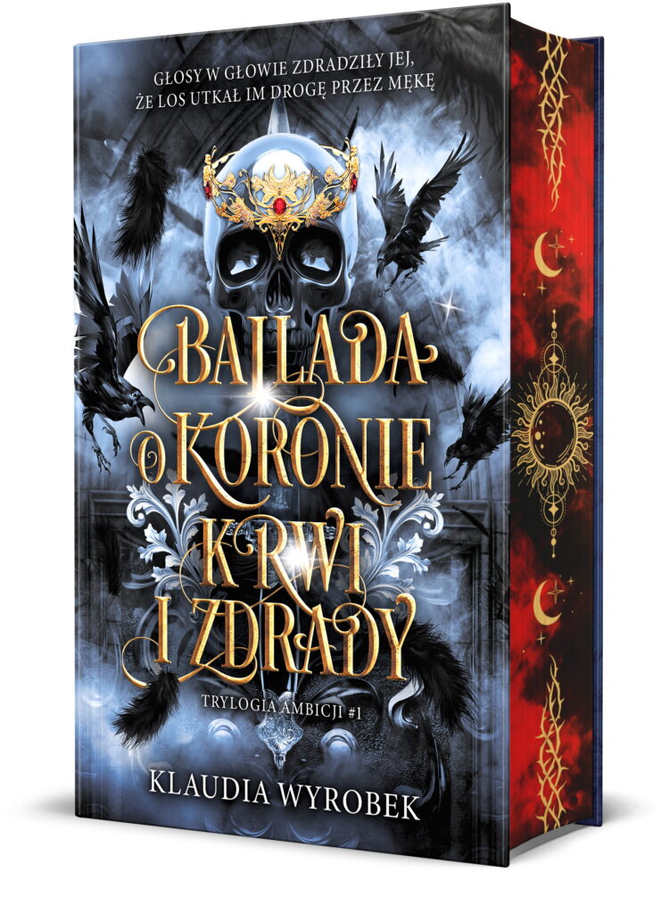 Ballada o koronie krwi i zdrady – Klaudia Wyrobek