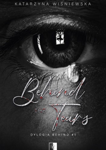 Behind The Tears – Katarzyna Wiśniewska