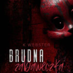 Brudna zabaweczka – K. Webster