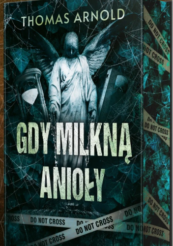 Gdy milkną anioły – Thomas Arnold