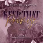 Keep That Promise – Marta Kulczyna