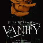Vanity – Julia Brylewska