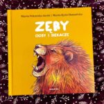 Read more about the article „Zęby, ciosy i siekacze” – Marta Pokorska-Jurek, Marta Rydz-Domańska