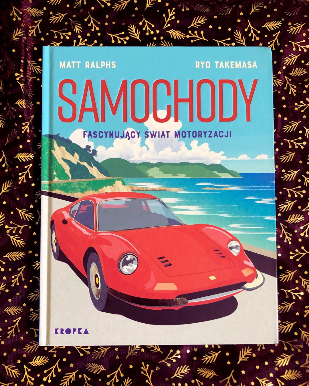 Okładka książki „Samochody. Fascynujący świat motoryzacji” – Matt Ralphs, Ryo Takemasa