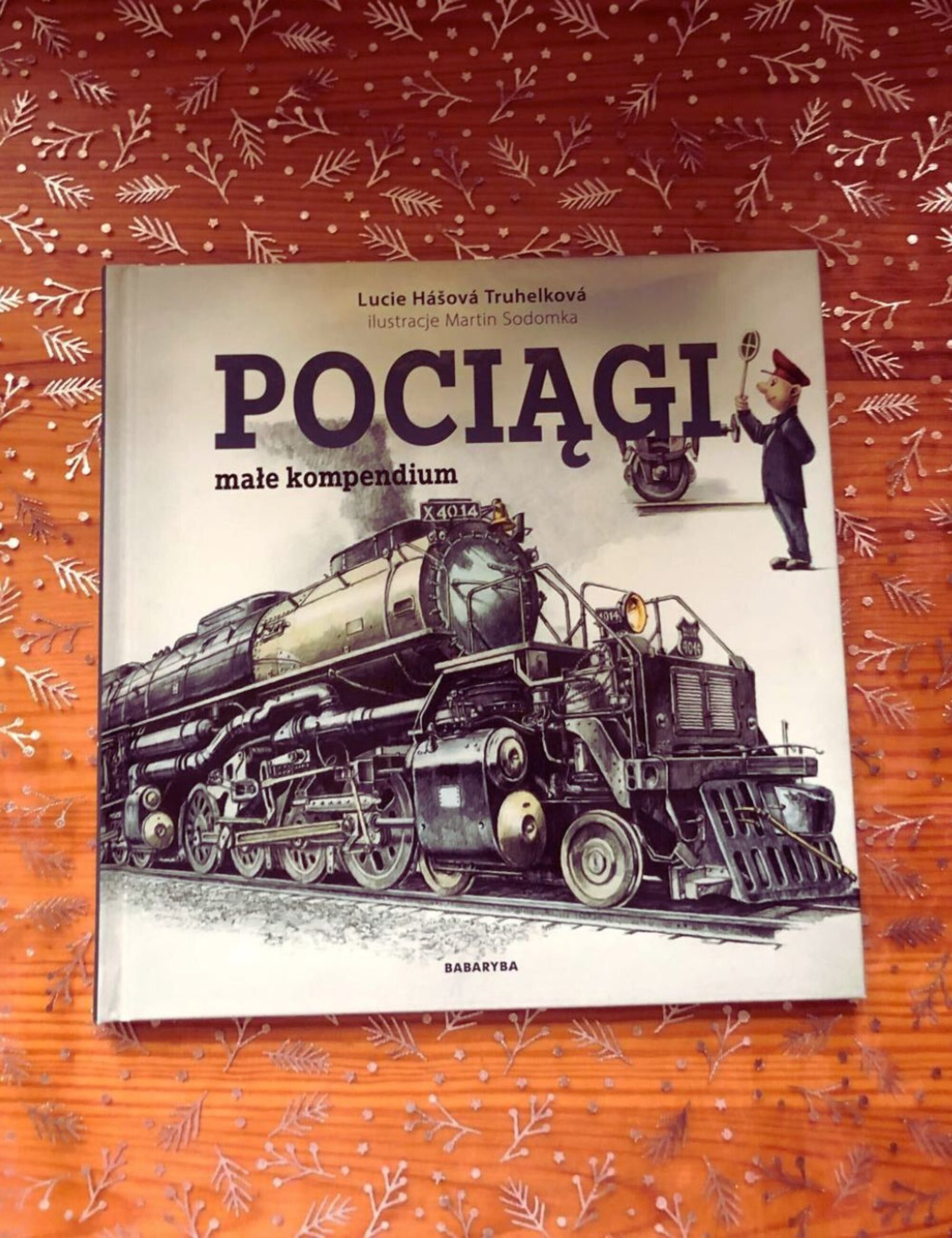 „Pociągi. Małe kompendium” – Lucie Hášová Truhelková