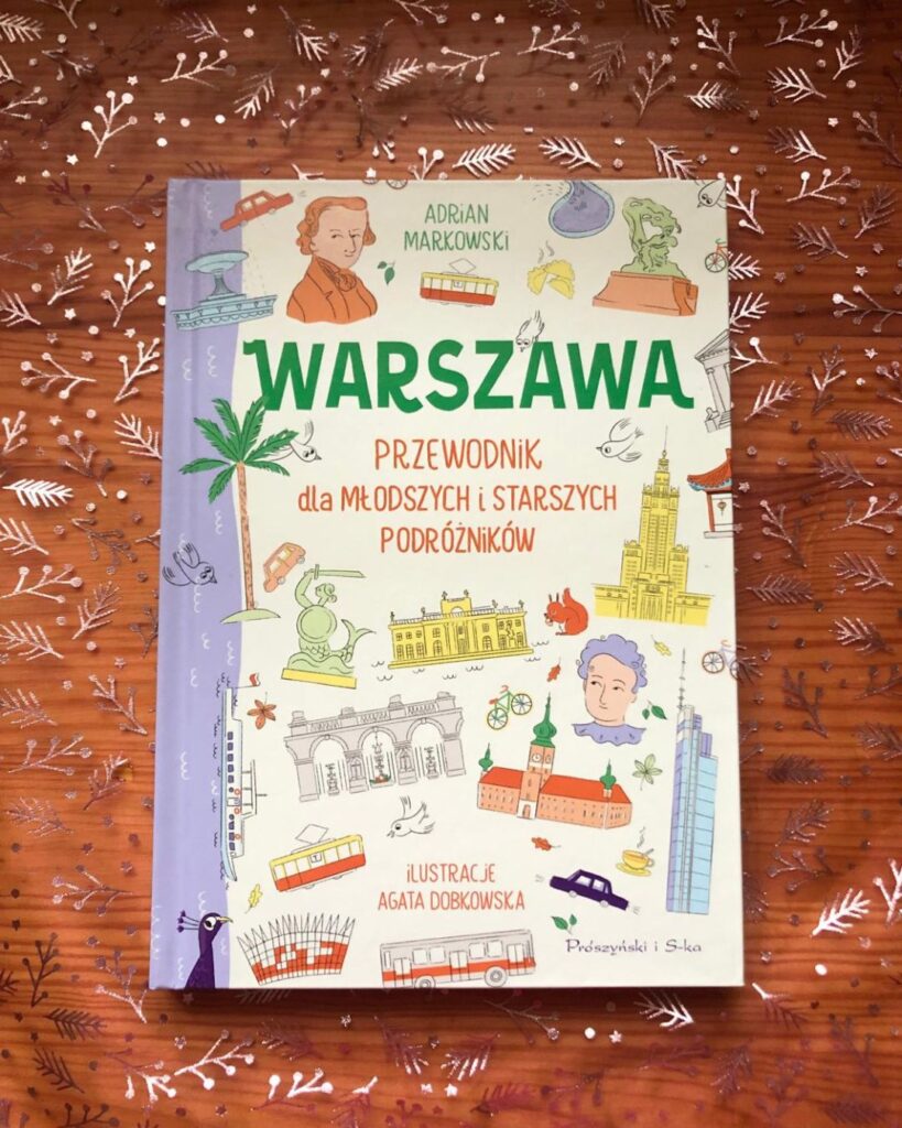 Okładka książki „Warszawa. Przewodnik dla młodszych i starszych podróżników” – Adrian Markowski