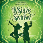 Książę świtów – Karolina Joanna Poniatowska